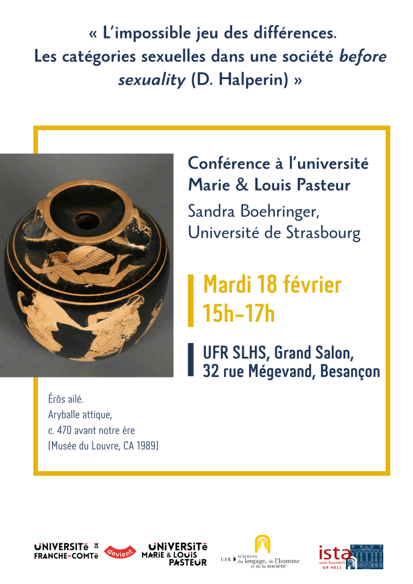 Mardi 18 février de 15h à 17h au Grand Salon : Sandra Boehringer (Université de Strasbourg) : « L’impossible jeu des différences. Les catégories sexuelles dans une société before sexuality (D. Halperin) »